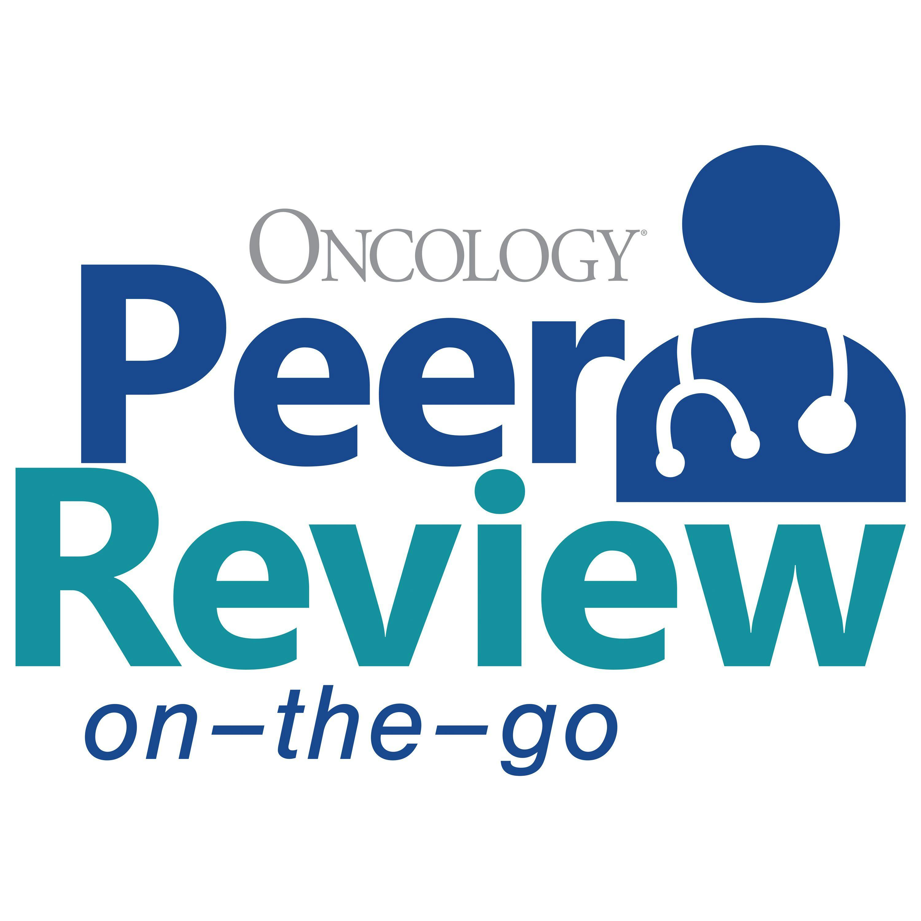 Oncology Peer Review On-The-Go: Utility of 21-Gene Recurrence Score for Node-Positive Breast Cancer